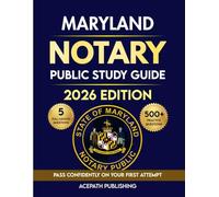 MARYLAND NOTARY PUBLIC STUDY GUIDE: Ace on your first attempt with 500+ practice questions, 5 full-length tests, real scenarios and expert tips