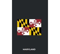 MARYLAND - Premium Lined Journal | 6" x 9" | Soft Cover | 120+ Pages - State Flag Edition: A High-Quality State Notebook - Ideal for School, Work, or Everyday Notes