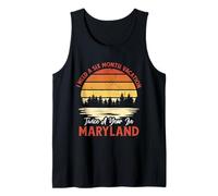 Maryland Souvenirs for US Citizen Six Month Vacation Tank Top