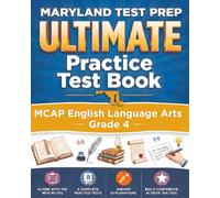 MARYLAND TEST PREP Ultimate Practice Test Book MCAP English Language Arts Grade 4: Preparation for the MCAP ELA Assessments