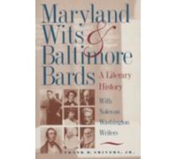 Maryland Wits and Baltimore Bards : A Literary History with Notes on Washington Writers