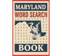 MARYLAND WORD SEARCH PUZZLE BOOK: A Fun and Educational Puzzle Book Celebrating the Old Line State Explore Maryland’s History, Seafood & Cities ... Puzzles All About the State of Maryland