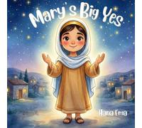 Mary's Big Yes (The Christmas Heart Series)