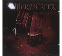 Mary's Creek - Some Kind Of Hate