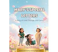 Mary's Special Letters: A Story of Love, Courage, and Caring