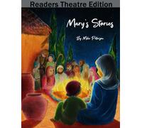 Mary's Stories: Readers Theatre Edition