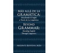 Más allá de la gramática: Beyond Grammar: Decoding English Through Linguistics: 0
