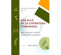 Más allá de la Literatura Comparada: Idea, concepto y método de Literatura Comparada según la Crítica de la razón literaria