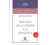 MÁS ALLÁ DE LA OFERTA Y LA DEMANDA (Nueva Biblioteca de la Libertad, Band 18)