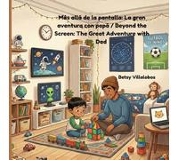Más allá de la pantalla: La gran aventura con papá / Beyond the Screen: The Great Adventure with Dad