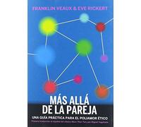 Más allá de la pareja: Una guía práctica para el poliamor ético (La pasión de Mary Read)