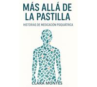 Más Allá de la Pastilla: Historias de Medicación Psiquiátrica