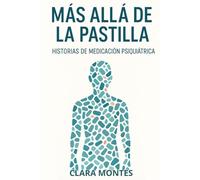 Más Allá de la Pastilla: Historias de Medicación Psiquiátrica