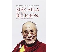Más allá de la religión : éticas para todo el mundo