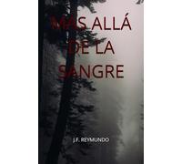MÁS ALLÁ DE LA SANGRE