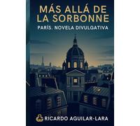Más allá de la Sorbonne: Amor, academia y reflexiones bajo el cielo de París