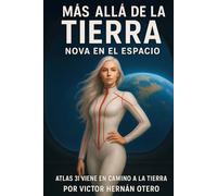Más allá de la Tierra, Nova en el espacio: Atlas 3i viene en camino a la Tierra. (Saga de Nova)