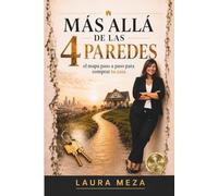 MÁS ALLÁ DE LAS 4 PAREDES: El mapa paso a paso para comprar tu casa