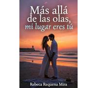 Más allá de las olas: mi lugar eres tú