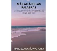 Más allá de las palabras: Un encuentro con los destellos de lo que soy