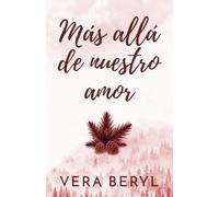 Más allá de nuestro amor: Un small town romance found family (Pineville)