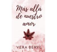 Más allá de nuestro amor: Un small town romance found family (Pineville)