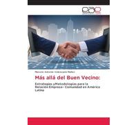 Más allá del Buen Vecino: Estrategias yMetodologías para la Relación Empresa- Comunidad en América Latina