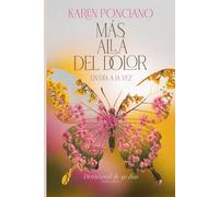 Más allá del dolor: Un día a la vez