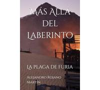 Más Allá del Laberinto: La plaga de furia