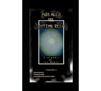 Más allá del Séptimo Reino: Y el poder de las Almas (El Sépimo Reino los peligros del mundo invisible)
