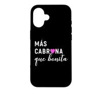 Mas Cabrona Que Bonita Feliz Dia De Las Madres Case for iPhone 16