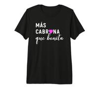 Mas Cabrona Que Bonita Feliz Dia De Las Madres Premium T-Shirt