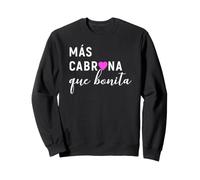 Mas Cabrona Que Bonita Feliz Dia De Las Madres Sweatshirt