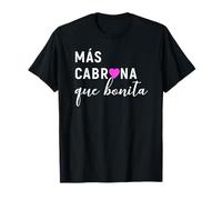 Mas Cabrona Que Bonita Feliz Dia De Las Madres T-Shirt
