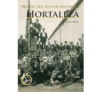 Más de 100 años de la historia de Hortaleza