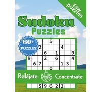 Más de 60 Sudoku Fáciles a Difíciles en Español con Soluciones: Horas de Diversión para Principiantes y Expertos: Rompecabezas de lógica para adultos ... memoria, relajación y entretenimiento diario