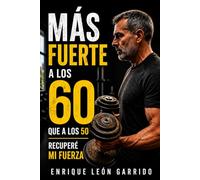 MAS FUERTE A LOS 60 QUE A LOS 50: RECUPERÉ MI FUERZA A LOS 60