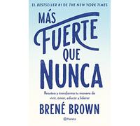 Más Fuerte Que Nunca / Rising Strong: How the Ability to Reset Transforms the Way We Live, Love, Parent, and Lead (Spanish Edition): Reserva y ... the Way We Live, Love, Parent, and Lead