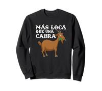 Más Loca Que Una Cabra Granja Granjero Campesina Retro Sweatshirt
