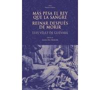 Más pesa el rey que la sangre. Reinar después de morir: 34 (Nuestros clásicos)
