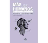 Más (que) humanos – Biotecnología, inteligencia artificial y ética de la mejora – Ventana Abierta