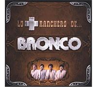 Mas Ranchero De by Bronco (2005-05-24)