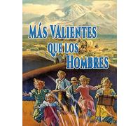 Mas Valiente Que Los Hombres