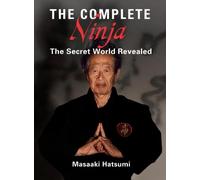 Masaaki Hatsumi The Complete Ninja (Hardback)