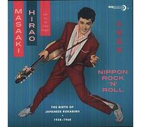 Nippon Rock 'n' Roll: The Birth of Japanese Rokabirii by Masaaki Hirao & His...