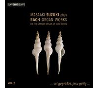 Masaaki Suzuki - Masaaki Suzuki plays Bach Organ Works, Vol. 2