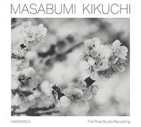 Masabumi Kikuchi - Hanamichi - The Final Studio Recording