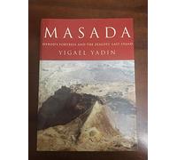 Masada: Herod's Fortress and the Zealots' Last Stand