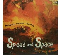 Masahiko Togashi Quartet - Speed And Space: The Concept Of Space In Music [VINYL]