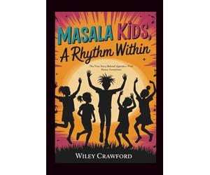 Masaka Kids: A Rhythm Within: The True Story Behind Uganda’s Viral Dance Sensations